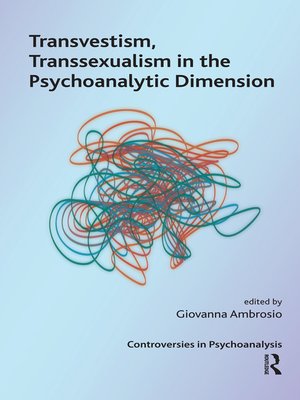 cover image of Transvestism, Transsexualism in the Psychoanalytic Dimension